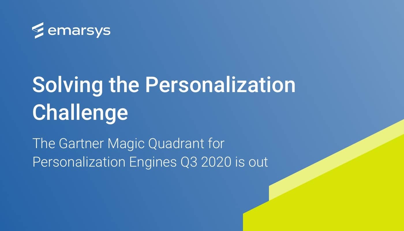 A leader in the Gartner 2020 Magic Quadrant for Personalization Engines