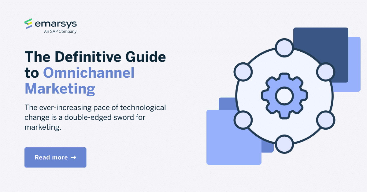 The Definitive Guide to Omnichannel Marketing in 2024 - SAP Engagement ...