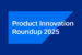 Blog Featured En Product Highlights 2025
