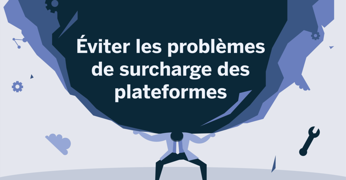 La série Break-Up : Éviter les problèmes de surcharge des plateformes