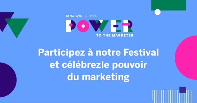 Participez à notre événement : Le Festival Power to the Marketer