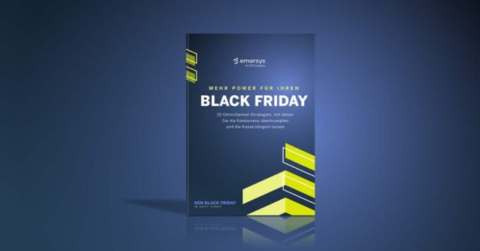 Mehr Power für Ihren Black Friday:<br>10 Omnichannel-Strategien, mit denen Sie die Konkurrenz übertrumpfen und die Kasse klingeln lassen
