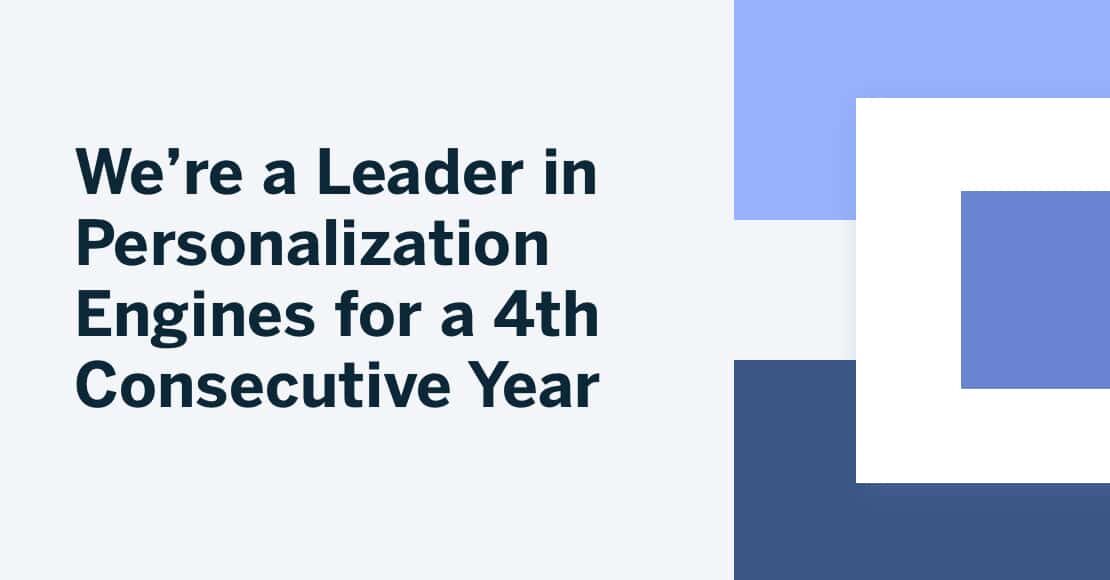 We’re a Leader in Personalization Engines for a 4th Consecutive Year