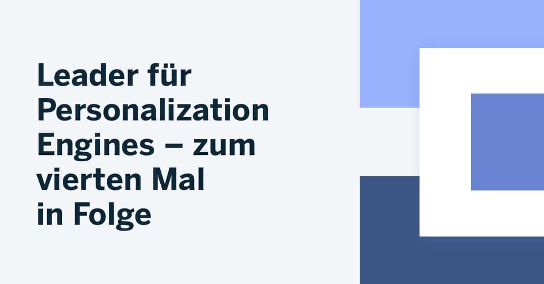 Leader für Personalization Engines – zum vierten Mal in Folge