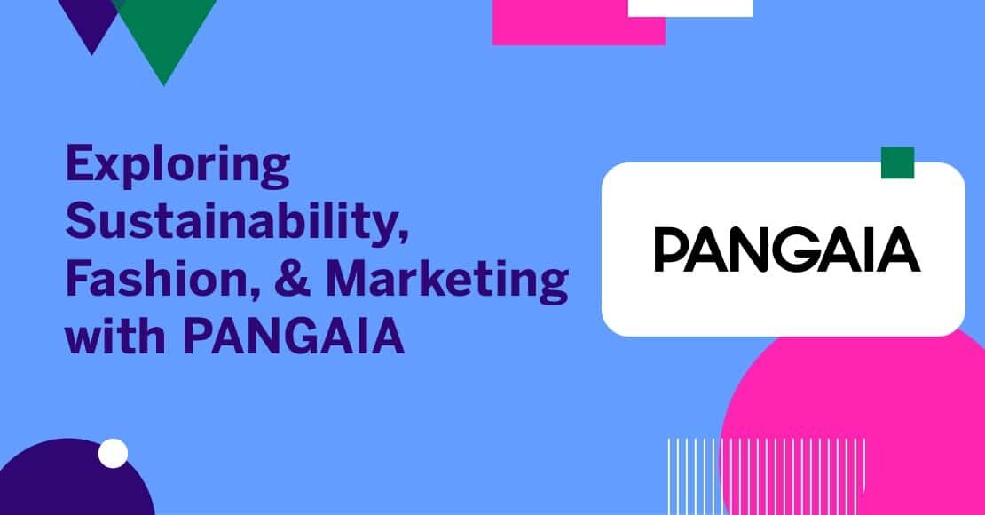 Exploring Sustainability, Fashion, & Marketing with PANGAIA