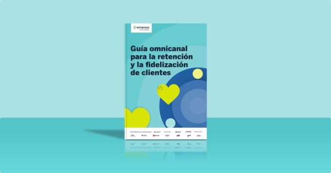 Guía omnicanal para la retención y la fidelización de clientes