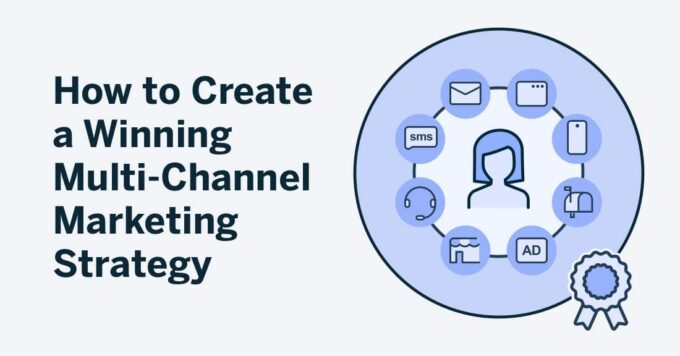 4 Ways to Create a Winning Multi-Channel Marketing Strategy