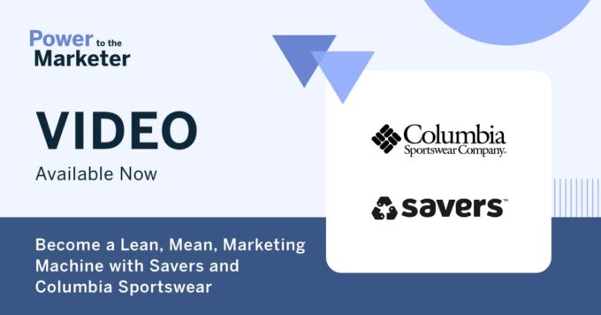 Become a Lean, Mean, Marketing Machine with Savers and Columbia Sportswear