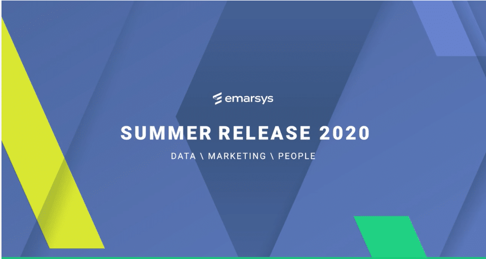 Emarsys Summer Release 2020 Helps Marketers Accelerate Time to Value