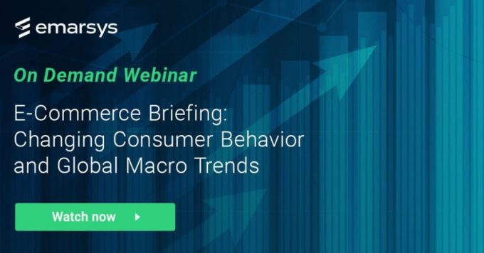 On-Demand Webinar: E-Commerce Briefing: Changing Consumer Behavior and Global Macro Trends