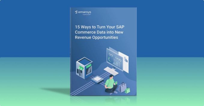 15 Ways to Turn SAP Commerce Data into New Revenue Opportunities