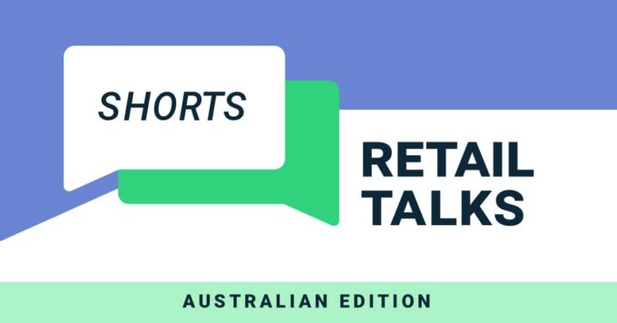 Retail Talks Shorts Australia: 2 Minute Marketing Stories From Local Brands