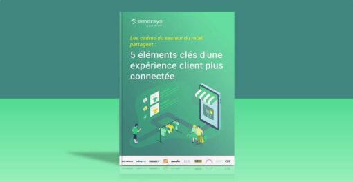 5 éléments clés d’une expérience client plus connectée