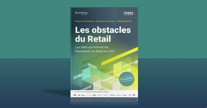 Les obstacles du Retail : les défis qui freinent les Marketeurs du Retail en 2021