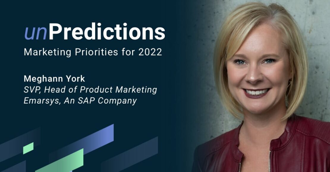 Let Our unPredictions Guide Your 2022 Marketing Plan