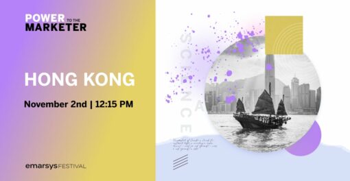 Emarsys Power To The Marketer Festival – Hong Kong 2023