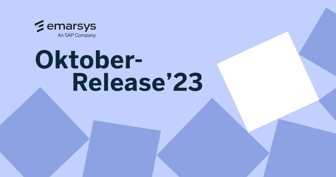 Emarsys Oktober-Release 2023: Mehr Handlungsfähigkeit für Marketer durch Innovation