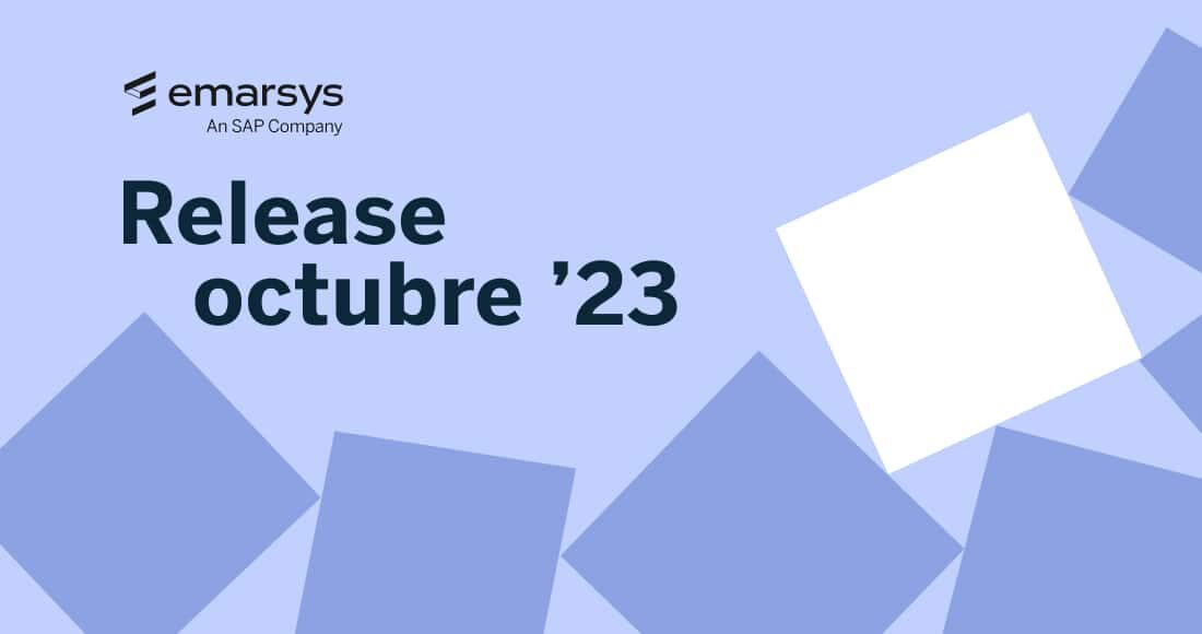 Lanzamiento de octubre de 2023 de Emarsys: Impulsar a los profesionales del marketing a través de la innovación