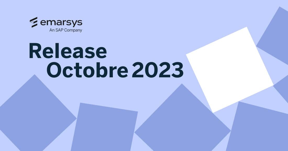October Release 2023 d’Emarsys : optimiser les performances des marketeurs via l’innovation