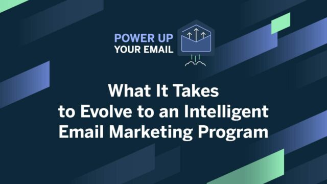What it takes to evolve to an intelligent email marketing program